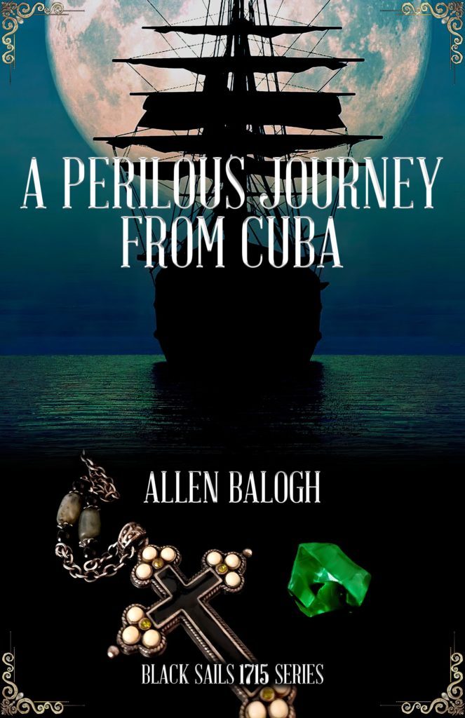 1715 Fleet Society - Allen Blalogh - A Perilous Journey from Cuba - Front Cover